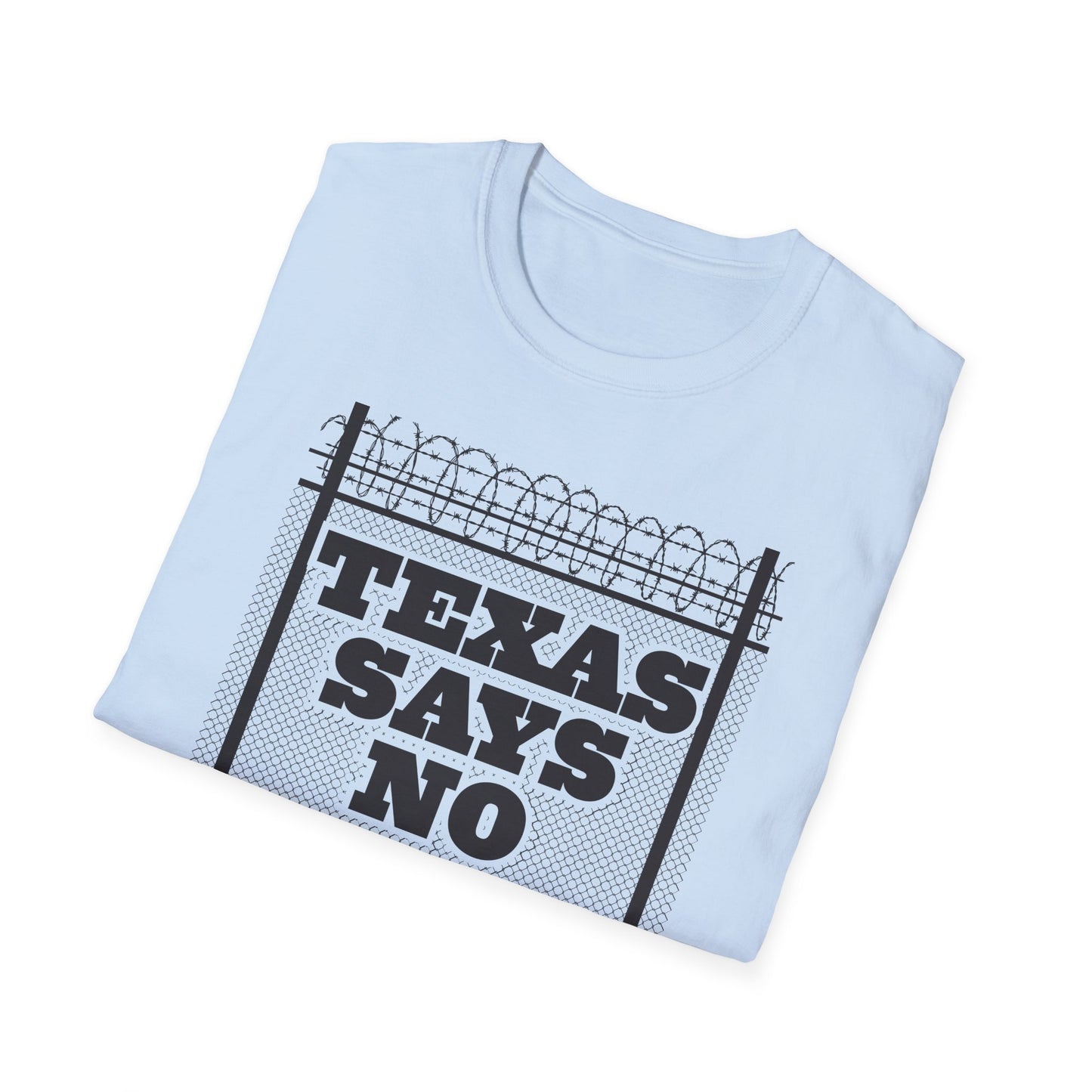 Texas Says No Fence T-Shirt