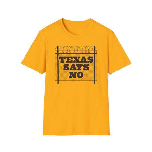 Texas Says No Fence T-Shirt